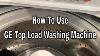 How To Use A Ge Top Load Washing Machine