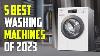 Top 5 Best Washing Machines 2023 Best Washing Machine 2023